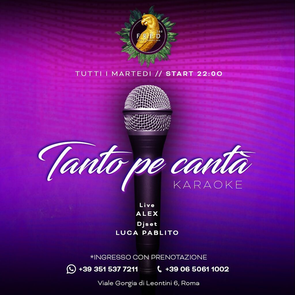 TUTTI I MARTEDI!
Finalmente arriva il Karaoke
Tanto pe’ canta!
Una serata unica ...
