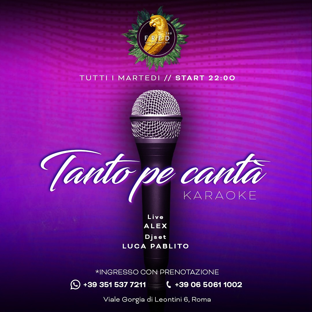 TUTTI I MARTEDI!
Finalmente arriva il Karaoke
Tanto pe’ canta!
Una serata unica ...